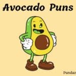 220 Hilarious Avocado Puns To Spice Up Your Conversations