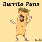 253 Burrito Puns And Jokes: Spice Up Your Day with Laughs