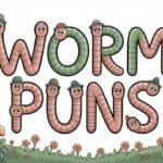 Un-Earthly Humor: 203 Funny Worm Puns To Brighten Your Day