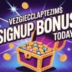 Vezgieclaptezims Signup Bonus