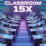 Classroom 15x: Games, Tools, And Real Educational Value