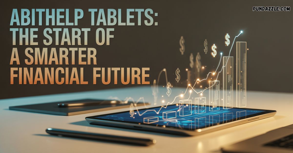 Abithelp Tablets: The Start Of A Smarter Financial Future