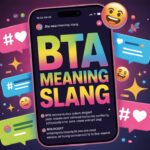 🌟 BTA Meaning Slang: A Complete Guide To “Better Than Average” In 2k25