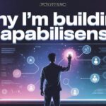 why im building capabilisense