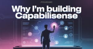 why im building capabilisense